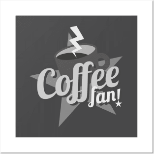 Coffe Fan (B and W) Posters and Art